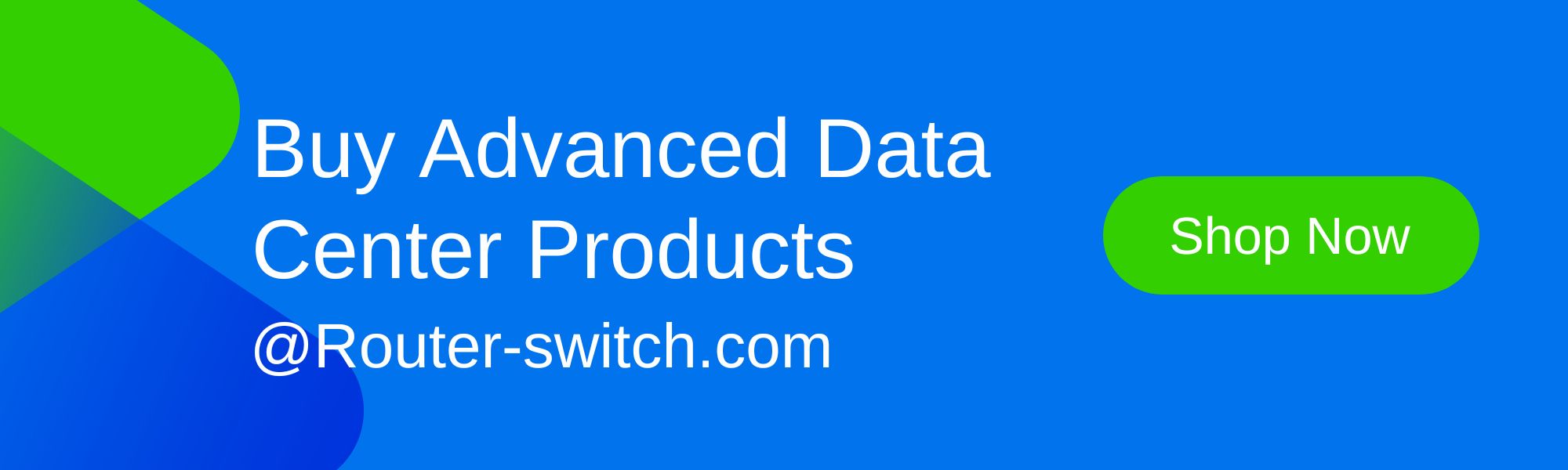 Buy advanced data center products @ Router-switch.com