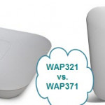 Cisco 300 Model Comparison-WAP321 vs. WAP371