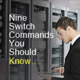 Nine Switch Commands You Should Know