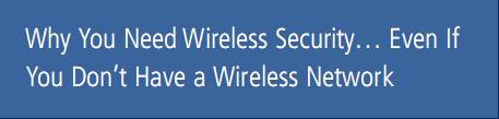 why you need wireless security