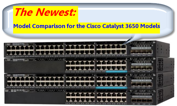 The Newest: Model Comparison for the Cisco Catalyst 3650 Models