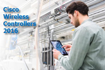 Introduction to the Latest Cisco Wireless Controllers - Router Switch Blog
