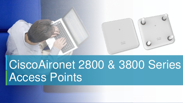 FAQ’s: Cisco Aironet Series 2800/3800 Access Point Deployment Guide
