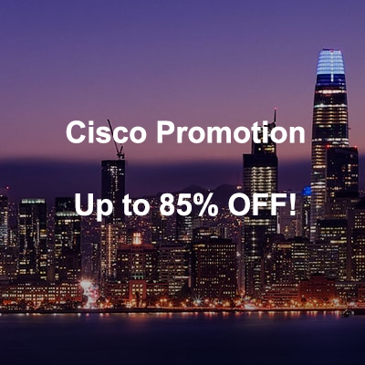 Cisco Promotion in July, Limited Time Offer! Up to 85% Off!